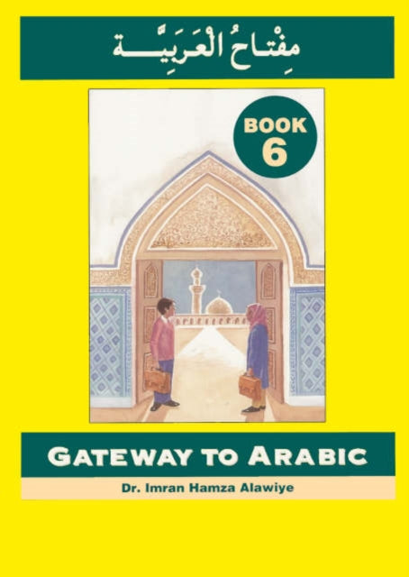 Gateway to Arabic Book 6