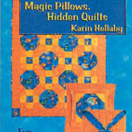 Magic Pillows Hidden Quilts