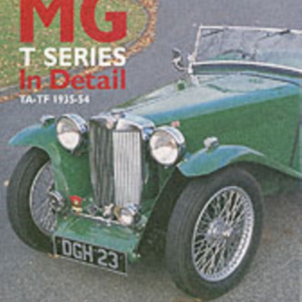 MG T Series in Detail: TA-TF 1935-1955