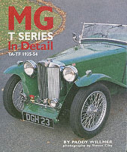 MG T Series in Detail: TA-TF 1935-1955