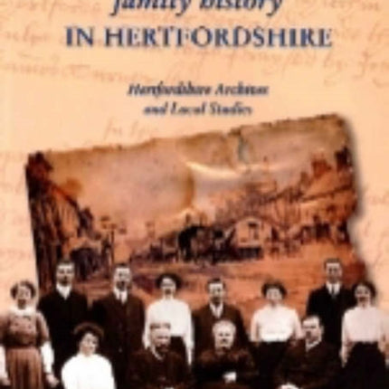 Tracing Your Family History in Hertfordshire