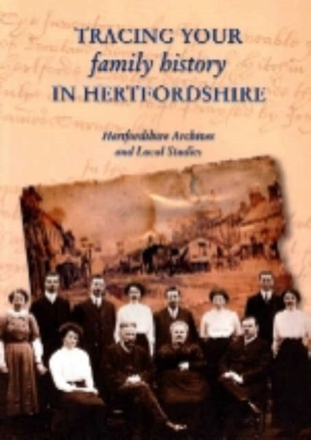 Tracing Your Family History in Hertfordshire