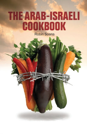 The Arab-Israeli Cookbook: The Play Text