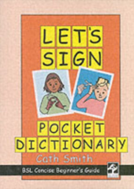 Let's Sign Pocket Dictionary: BSL Concise Beginner's Guide