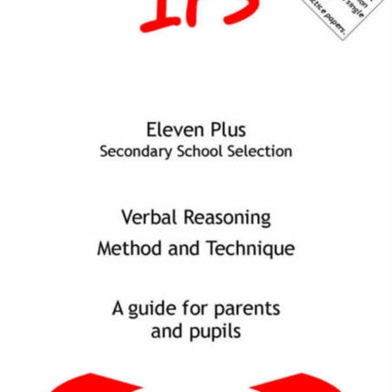 Verbal Reasoning - Method and Technique: A Guide for Parents and Pupils