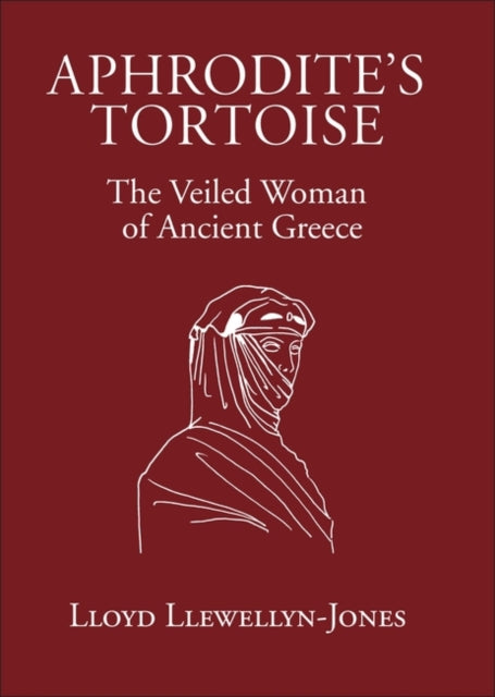 Aphrodite's Tortoise: The Veiled Woman of Ancient Greece