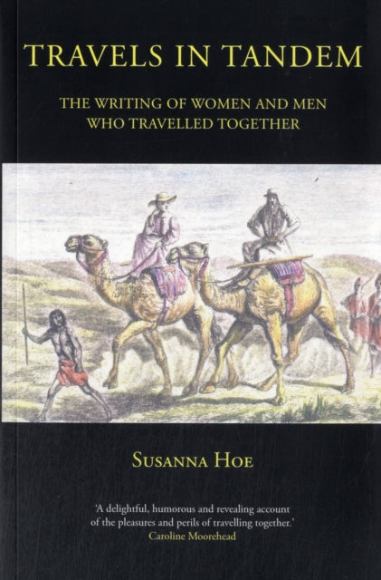 Travels in Tandem: The Writing of Women and Men Who Travelled Together