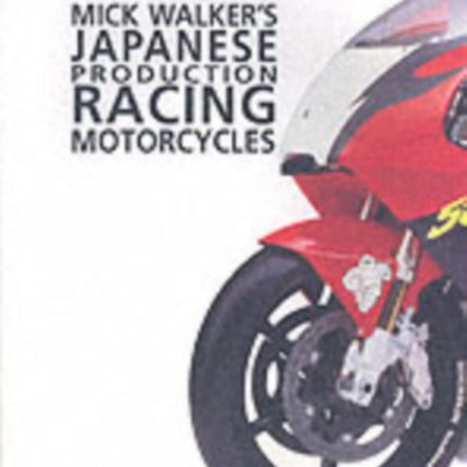 Mick Walkers Japanese Production Racing Motorcycles