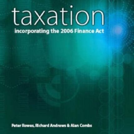 Taxation: Incorporating the 2006 Finance Act