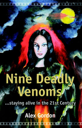 Nine Deadly Venoms Staying Alive in the 21st Century