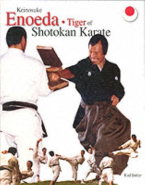 Keinosuke Enoeda  Tiger of Shotokan Karate