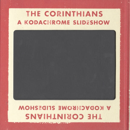 Ed Jones and Timothy Prus: The Corinthians: A Kodachrome Slideshow