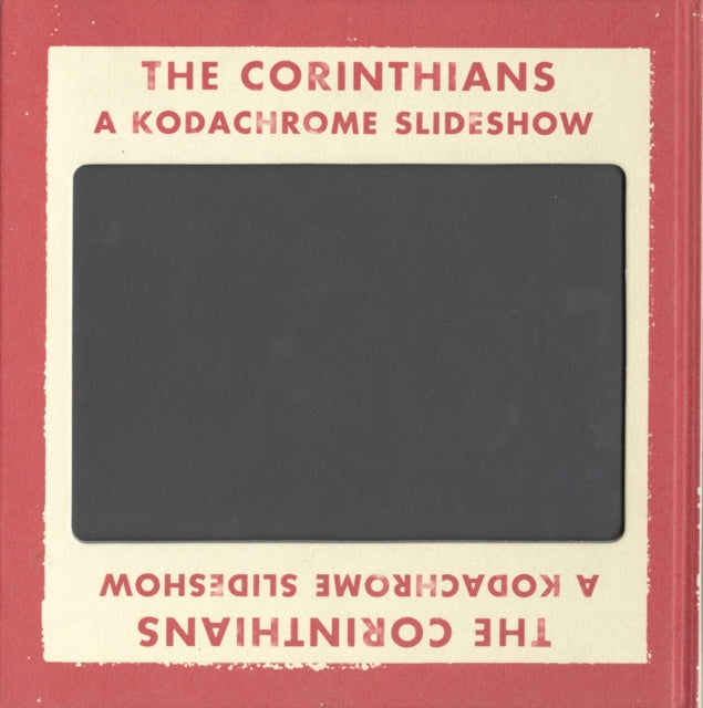 Ed Jones and Timothy Prus: The Corinthians: A Kodachrome Slideshow