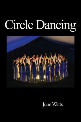 Circle Dancing: Celebrating Sacred Dance