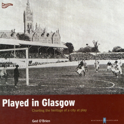 Played in Glasgow: Charting the Heritage of a City at Play