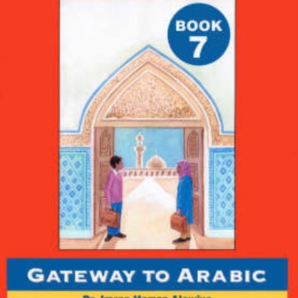 Gateway to Arabic Book 7