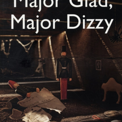 Major Glad, Major Dizzy