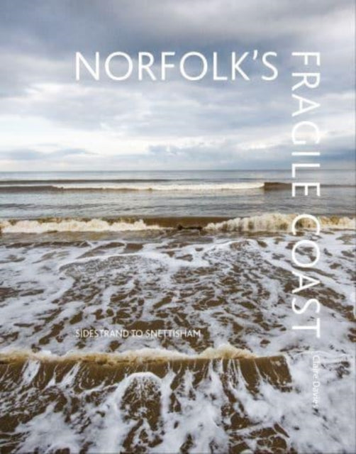 Norfolks Fragile Coast