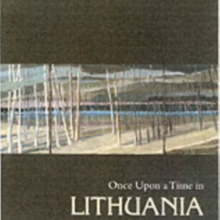 Once Upon a Time in Lithuania