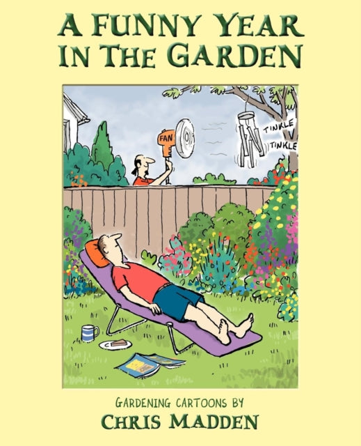 A Funny Year in the Garden Gardening Cartoons by Chris Madden