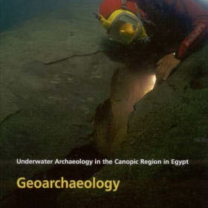 Geoarchaeology: Underwater Archaeology in the Canopic region in Egypt