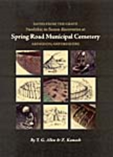 Saved from the Grave: Neolithic to Saxon discoveries at Spring Road Municipal Cemetery, Abingdon, Oxfordshire, 1990-2000