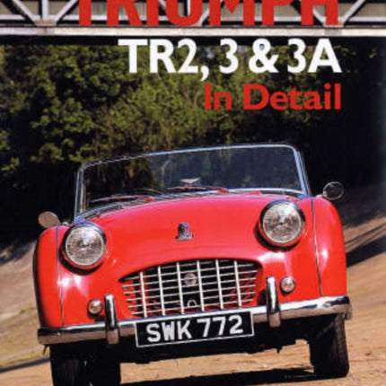 Triumph TR2, 3 and 3A in Detail