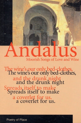 Andalus: Moorish Songs of Love and Wine