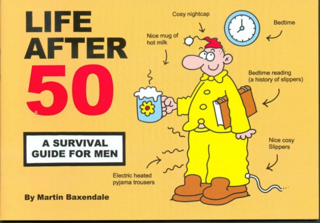 Life After 50 A Survival Guide for Men