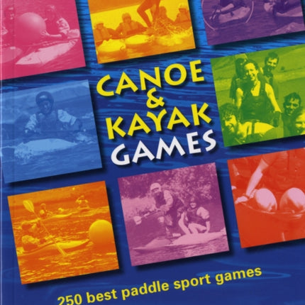 Canoe and Kayak Games: 250 Best Paddle Sport Games