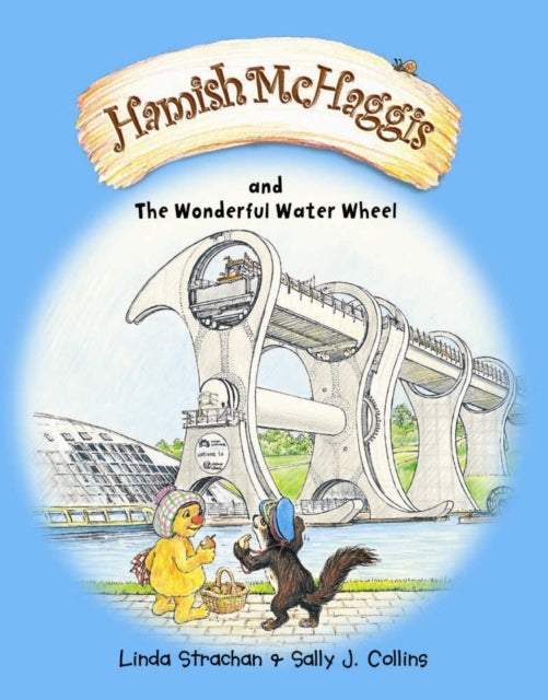 Hamish McHaggis: & the Wonderful Water Wheel