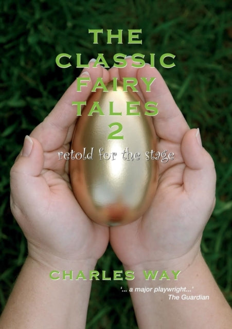 The Classic Fairytales 2: Retold for the Stage