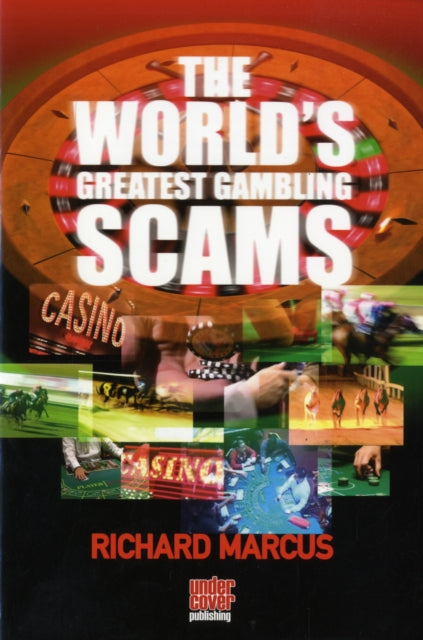 The Worlds Greatest Gambling Scams