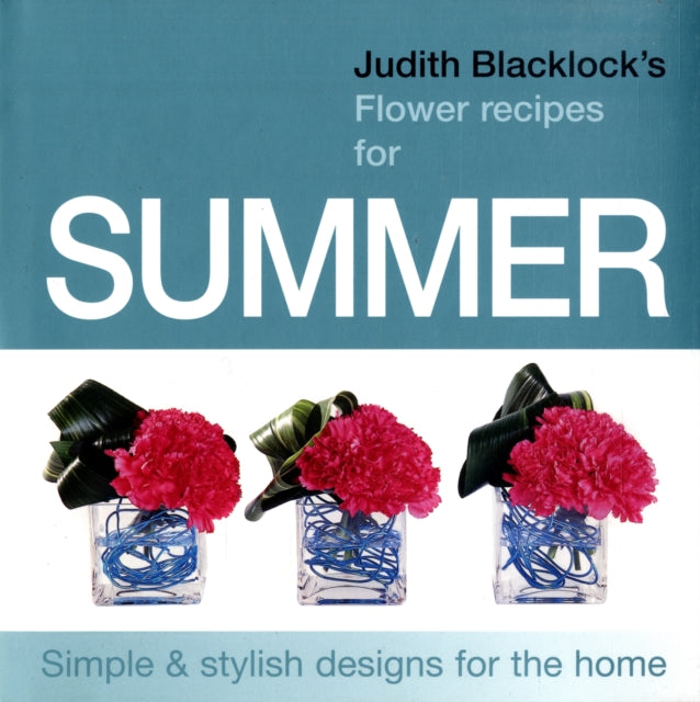 Judith Blacklock's Flower Recipes for Summer