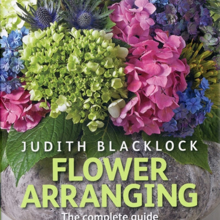 Flower Arranging: The Complete Guide for Beginners