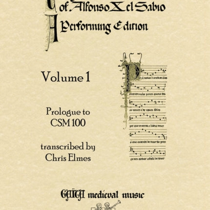 Cantigas De Santa Maria Of Alfonso X El Sabio A Performing Edition Volume 1