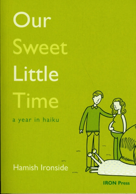 Our Sweet Little Time: A Year in Haiku