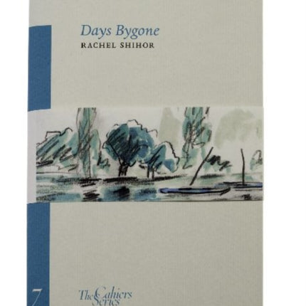 Days Bygone: The Cahier Series 7