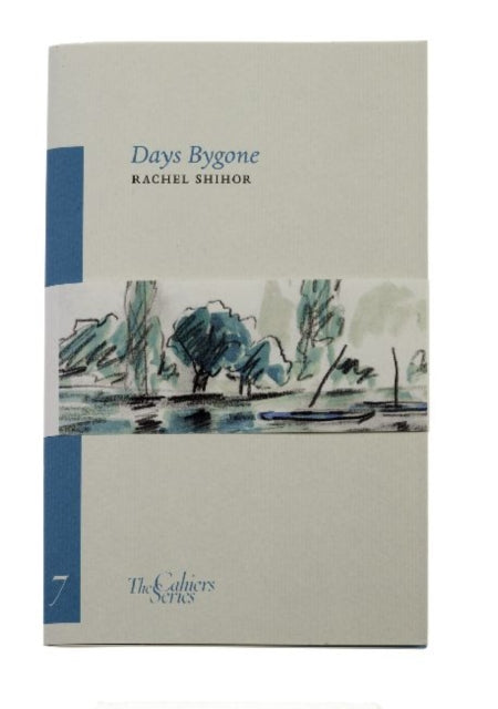 Days Bygone: The Cahier Series 7