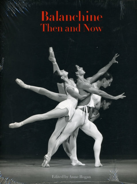 Balanchine Then And Now