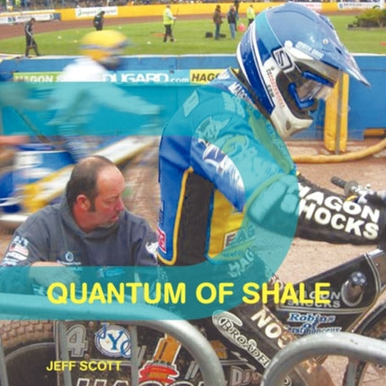 Quantum of Shale: More Tales from the Shale