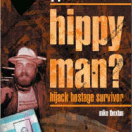 What Happened to the Hippy Man Hijack Hostage