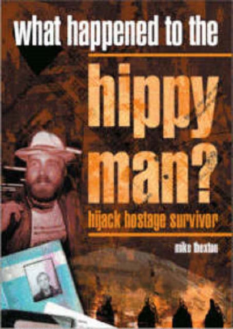 What Happened to the Hippy Man Hijack Hostage