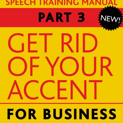 Get Rid of Your Accent for Business The English Pronunciation and Spee Elocution