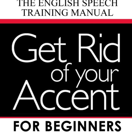 Get Rid of your Accent for Beginners