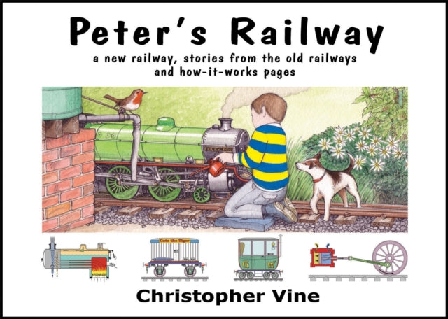 Peter's Railway: the Story of a New Railway : Some Stories from the Old Railways and How-it-works: Bk. 1