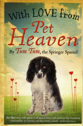 With Love from Pet Heaven: By Tum Tum the Springer Spaniel