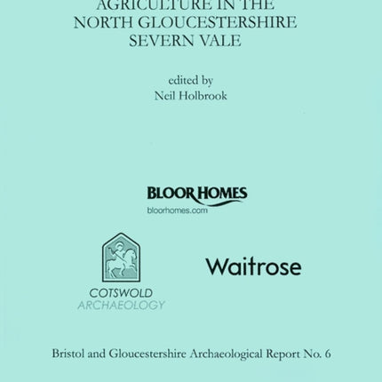Iron Age and RomanoBritish Agriculture in the North Gloucestershire Severn Vale 6