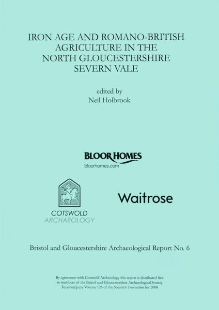 Iron Age and RomanoBritish Agriculture in the North Gloucestershire Severn Vale 6