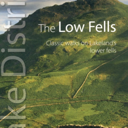 The Low Fells: Walks on Cumbria's Lower Fells